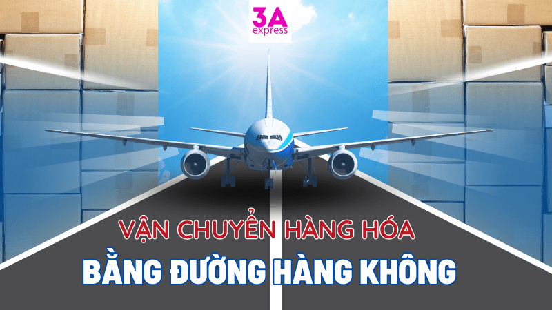 gửi hàng đi đường hàng không